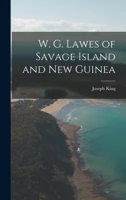 W. G. Lawes de Savage Island y Nueva Guinea - W. G. Lawes of Savage Island and New Guinea