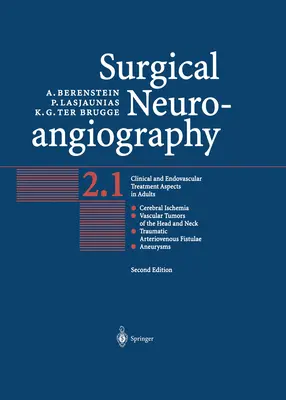 Neuroangiografía quirúrgica: Vol.2: Aspectos clínicos y de tratamiento endovascular en adultos - Surgical Neuroangiography: Vol.2: Clinical and Endovascular Treatment Aspects in Adults