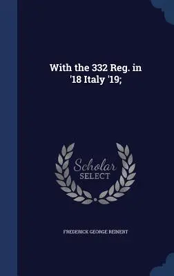 Con los 332 Reg. en '18 Italia '19; - With the 332 Reg. in '18 Italy '19;