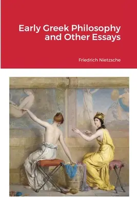 La filosofía griega primitiva y otros ensayos - Early Greek Philosophy and Other Essays