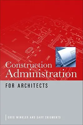 Administración de la construcción para arquitectos - Construction Administration for Architects