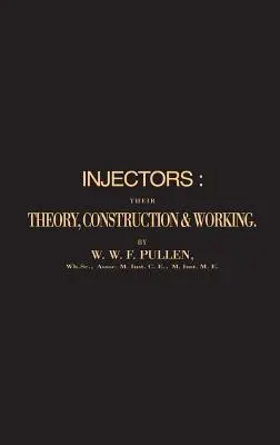 Inyectores: Teoría, construcción y funcionamiento - Injectors: Their Theory, Construction & Working