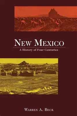 Nuevo México: Una Historia de Cuatro Siglos - New Mexico: A History of Four Centuries