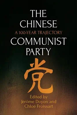 El Partido Comunista Chino: Una trayectoria de 100 años - The Chinese Communist Party: A 100-Year Trajectory