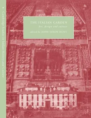 El jardín italiano: Arte, diseño y cultura - The Italian Garden: Art, Design and Culture