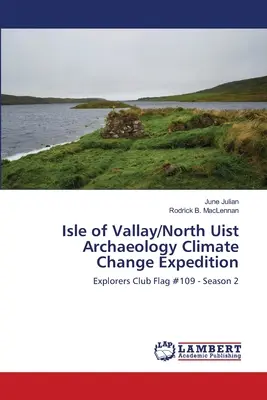 Expedición Arqueológica Isla de Vallay/North Uist sobre el Cambio Climático - Isle of Vallay/North Uist Archaeology Climate Change Expedition