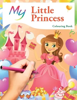 Mi princesita para colorear: Cute Creative Children's Colouring - My Little Princess Colouring Book: Cute Creative Children's Colouring