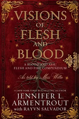 Visiones de carne y hueso: Un Compendio de Sangre y Ceniza/Carne y Fuego - Visions of Flesh and Blood: A Blood and Ash/Flesh and Fire Compendium