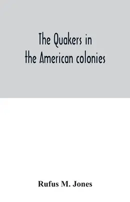 Los cuáqueros en las colonias americanas - The Quakers in the American colonies