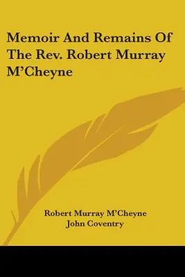 Memorias y restos del reverendo Robert Murray M'Cheyne - Memoir And Remains Of The Rev. Robert Murray M'Cheyne