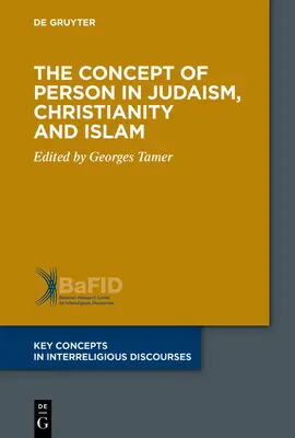 El concepto de persona en el judaísmo, el cristianismo y el islam - The Concept of Person in Judaism, Christianity and Islam