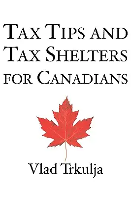 Consejos y refugios fiscales para canadienses - Tax Tips and Tax Shelters for Canadians