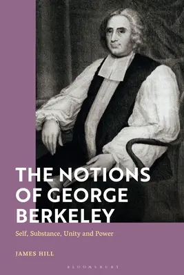 Las nociones de George Berkeley: El ser, la sustancia, la unidad y el poder - The Notions of George Berkeley: Self, Substance, Unity and Power