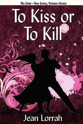 Besar o matar: Sime Gen, Libro Once - To Kiss or to Kill: Sime Gen, Book Eleven