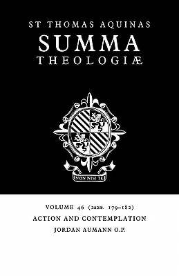 Summa Theologiae: Volumen 46, Acción y contemplación: 2a2ae. 179-182 - Summa Theologiae: Volume 46, Action and Contemplation: 2a2ae. 179-182