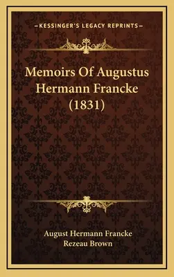 Memorias de Augustus Hermann Francke (1831) - Memoirs Of Augustus Hermann Francke (1831)