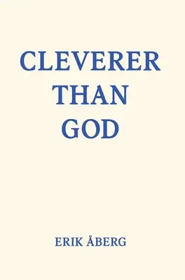 Más listo que Dios - Cleverer Than God