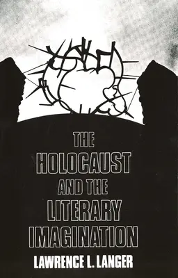 El Holocausto y la imaginación literaria - The Holocaust and the Literary Imagination