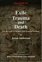 Exilio, trauma y muerte: De camino a Chankiri con Komitas Vartabed - Exile, Trauma and Death: On the road to Chankiri with Komitas Vartabed