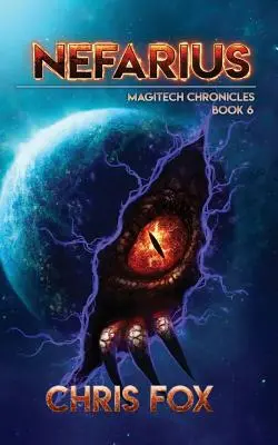 Nefarius: Las Crónicas Magitech Libro 6 - Nefarius: The Magitech Chronicles Book 6