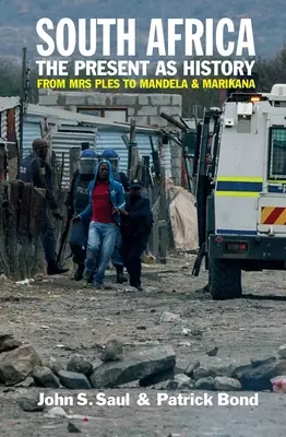 Sudáfrica - El presente como historia: De la Sra. Ples a Mandela y Marikana - South Africa - The Present as History: From Mrs Ples to Mandela and Marikana