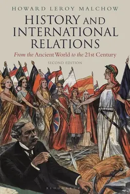 Historia y Relaciones Internacionales: Del mundo antiguo al siglo XXI - History and International Relations: From the Ancient World to the 21st Century