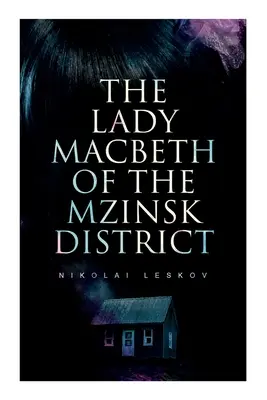 Lady Macbeth del distrito de Mzinsk - The Lady Macbeth of the Mzinsk District