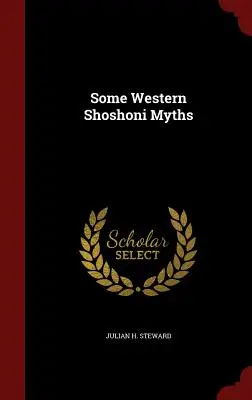 Algunos mitos de los shoshoni occidentales - Some Western Shoshoni Myths