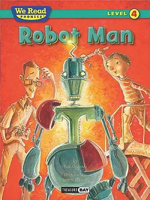 El Hombre Robot (We Read Phonics Level 4 (Hardcover)) - Robot Man (We Read Phonics Level 4 (Hardcover))