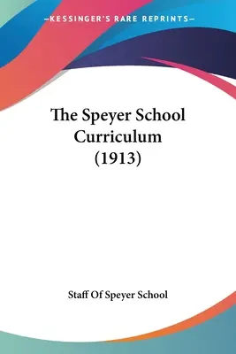 El plan de estudios de la Escuela Speyer (1913) - The Speyer School Curriculum (1913)