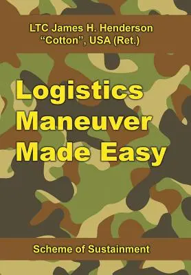 Maniobra Logística Fácil: Esquema de Sostenimiento - Logistics Maneuver Made Easy: Scheme of Sustainment