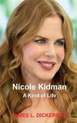 Nicole Kidman Un tipo de vida - Nicole Kidman: A Kind of Life