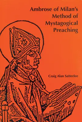 El método de predicación mistagógica de Ambrosio de Milán - Ambrose of Milan's Method of Mystagogical Preaching