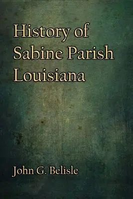 Historia de Sabine Parish, Luisiana - History of Sabine Parish, Louisiana