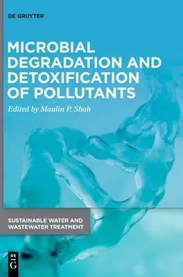 Degradación microbiana y detoxificación de contaminantes - Microbial Degradation and Detoxification of Pollutants