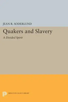 Los cuáqueros y la esclavitud: Un espíritu dividido - Quakers and Slavery: A Divided Spirit