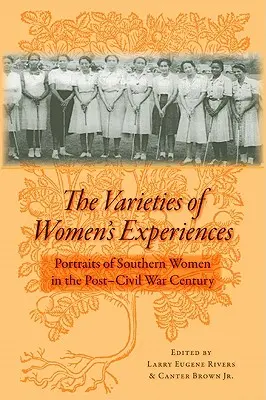 Las distintas experiencias de las mujeres: Retratos de mujeres sureñas en el siglo posterior a la Guerra Civil - The Varieties of Women's Experiences: Portraits of Southern Women in the Post-Civil War Century