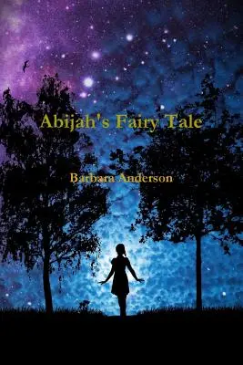 El cuento de Abijah - Abijah's Fairy Tale