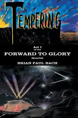 Hacia la gloria: Tempering - Forward to Glory: Tempering