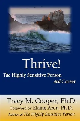 Thrive: La Persona Altamente Sensible y su Carrera - Thrive: The Highly Sensitive Person and Career