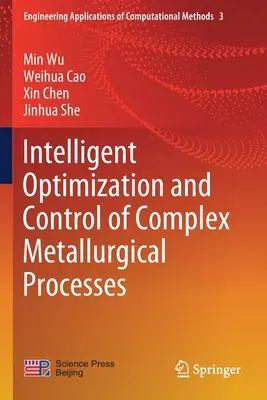 Optimización y control inteligentes de procesos metalúrgicos complejos - Intelligent Optimization and Control of Complex Metallurgical Processes