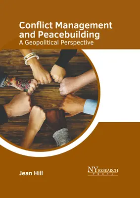 Gestión de conflictos y consolidación de la paz: Una perspectiva geopolítica - Conflict Management and Peacebuilding: A Geopolitical Perspective