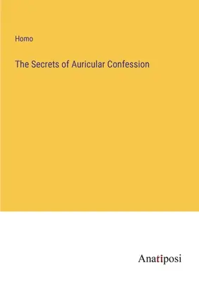 Los secretos de la confesión auricular - The Secrets of Auricular Confession