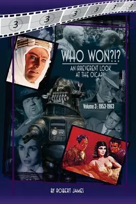 ¿QUIÉN GANÓ? Una mirada irreverente a los Oscar, volumen 3: 1953-1963 - WHO Won?!? An Irreverent Look at the Oscars, Volume 3: 1953-1963