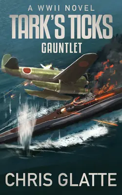 El Guantelete de Tark's Ticks: Una novela de la Segunda Guerra Mundial - Tark's Ticks Gauntlet: A WWII Novel