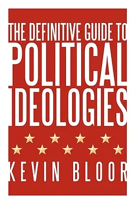 La guía definitiva de las ideologías políticas - The Definitive Guide to Political Ideologies