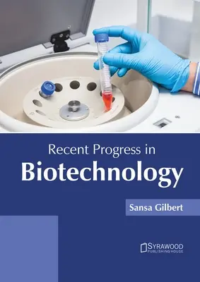 Avances recientes en biotecnología - Recent Progress in Biotechnology