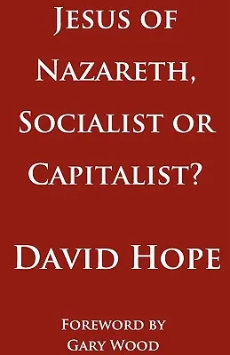 Jesús de Nazaret, ¿socialista o capitalista? - Jesus of Nazareth, Socialist or Capitalist?