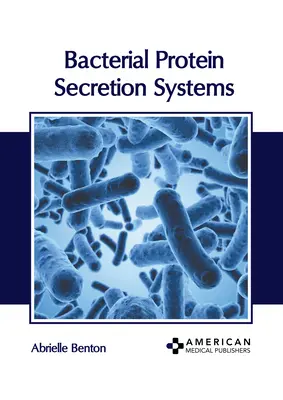 Sistemas bacterianos de secreción de proteínas - Bacterial Protein Secretion Systems