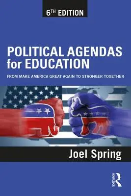 Agendas políticas para la educación: De Make America Great Again a Stronger Together - Political Agendas for Education: From Make America Great Again to Stronger Together